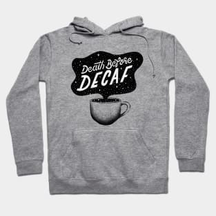 Death Before Decaf Hoodie